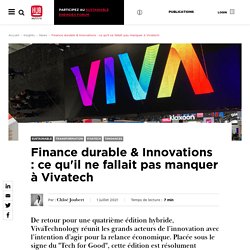 Finance durable & Innovations : ce qu'il ne fallait pas manquer à Vivatech