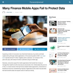 Many Finance Mobile Apps Fail to Protect Data - PaymentsJournal
