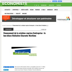 Financement de la création-reprise d'entreprise : le bon bilan d'Initiative Charente-Maritime