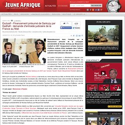 Exclusif - Financement présumé de Sarkozy par Kadhafi : demande d'entraide judiciaire de la France au Mali