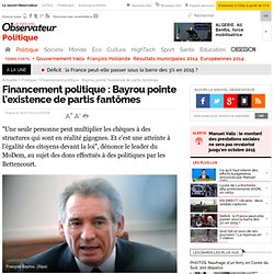 Financement politique : Bayrou pointe l'existence de partis fantômes - Politique