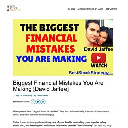 Financial Advice: Avoid These 3 Biggest Financial Mistakes You Make