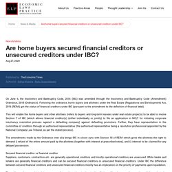 Are home buyers secured financial creditors or unsecured creditors under IBC?