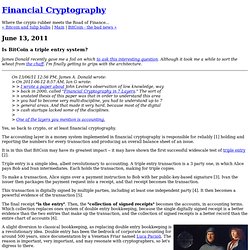 Financial Cryptography: Is BitCoin a triple entry system?