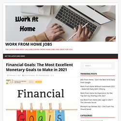Financial Goals: The Most Excellent Monetary Goals to Make in 2021
