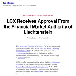 LCX Receives Approval From the Financial Market Authority of Liechtenstein – Top 5 Cryptos