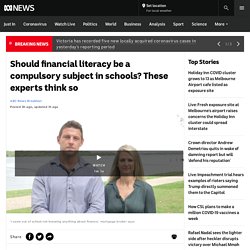 Should financial literacy be a compulsory subject in schools? These experts think so
