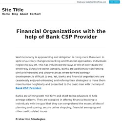 Financial Organizations with the help of Bank CSP Provider – Site Title