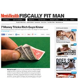 7 Money Tricks Rich Guys Know : MensHealth