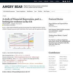 A study of Financial Repression, part 2… looking for evidence in the US