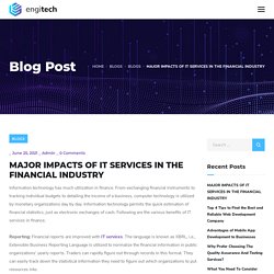 MAJOR IMPACTS OF IT SERVICES IN THE FINANCIAL INDUSTRY