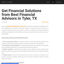 Get Financial Solutions from Best Financial Advisors in Tyler, TX - NEAL D VASS