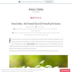 Ameca Cooley – Best Financial Tips to Set Yourself up for Success – Ameca L Cooley