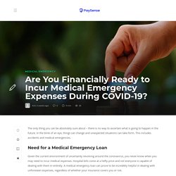 Are You Financially Ready to Incur Medical Emergency Expenses During COVID-19? - PaySense Blog