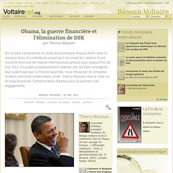 Obama, la guerre financière et l'élimination de DSK