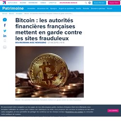 Bitcoin : les autorités financières françaises mettent en garde contre les sites frauduleux