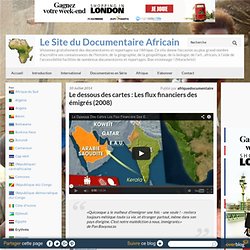 Le dessous des cartes : Les flux financiers des émigrés (2008) - Le Site du Documentaire Africain