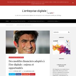 Des modèles financiers adaptés à l'ère digitale : enjeux et opportunités - Entreprise Digitale