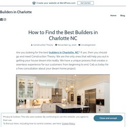 How to Find the Best Builders in Charlotte NC – Builders in Charlotte
