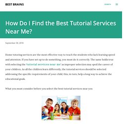 How Do I Find the Best Tutorial Services Near Me?
