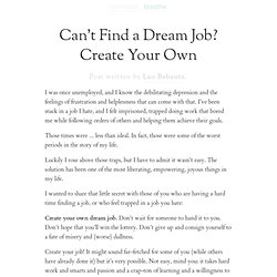 Can’t Find a Dream Job? Create Your Own