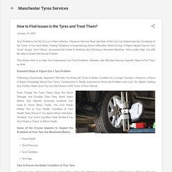 How to Find Issues in the Tyres and Treat Them?