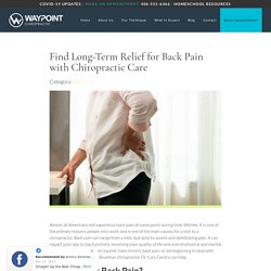 Find Long-Term Relief for Back Pain with Chiropractic Care