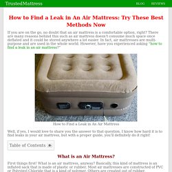 How to Find a Leak in An Air Mattress: Try These Best Methods Now