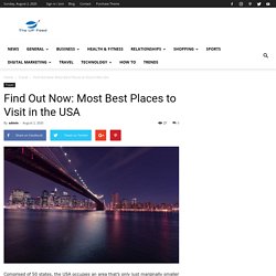 Find Out Now: Most Best Places to Visit in the USA