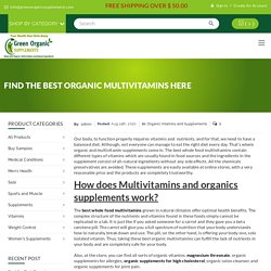 Find the Best Organic Multivitamins Here - GreenOrganicSupplements.com %