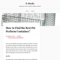 How to Find the Best Pet Perform Container? – E-Deck1