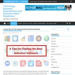 6 Good Tips for The Finding the Best Antivirus Software