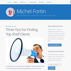 Three Tips For Finding Top-Shelf Clients
