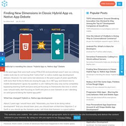 Finding New Dimensions in Classic Hybrid App Vs Native App Debate