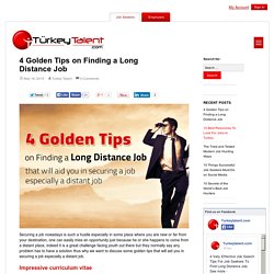 4 Golden Tips on Finding a Long Distance Job