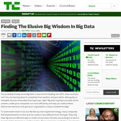 Finding The Elusive Big Wisdom In Big Data