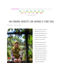 On Finding Identity (Or Having It Find You)