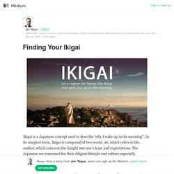 Finding Your Ikigai – Jan Tegze – Medium