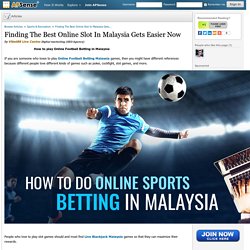 Selecting The Latest Best Online Slot In Malaysia's Site Gets Easier Now