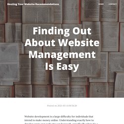 Finding Out About Website Management Is Easy