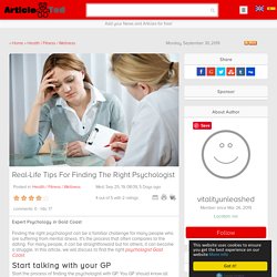 Real-Life Tips For Finding The Right Psychologist Article