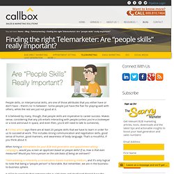 Finding the right Telemarketer: Are “people skills” really important?
