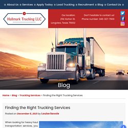 Finding the Right Trucking Services