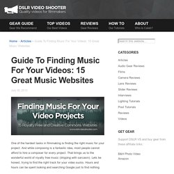 Guide To Finding Music For Your Videos: 15 Great Music Websites