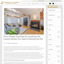 Four Simple Formulas for Looking into Luxury Homes For Sale In Henderson Nv