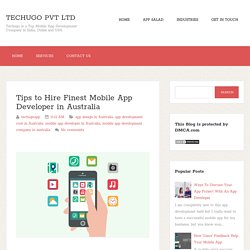 Tips to Hire Finest Mobile App Developer in Australia