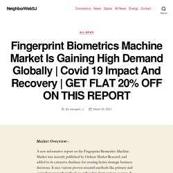 Fingerprint Biometrics Machine Market Is Gaining High Demand Globally