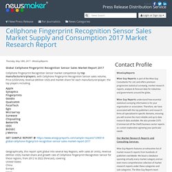 Cellphone Fingerprint Recognition Sensor Sales Market Supply and Consumption 2017 Market Research Report
