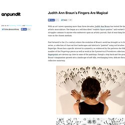 Judith Ann Braun's Fingers Are Magical