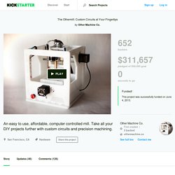 The Othermill: Custom Circuits at Your Fingertips by Otherfab